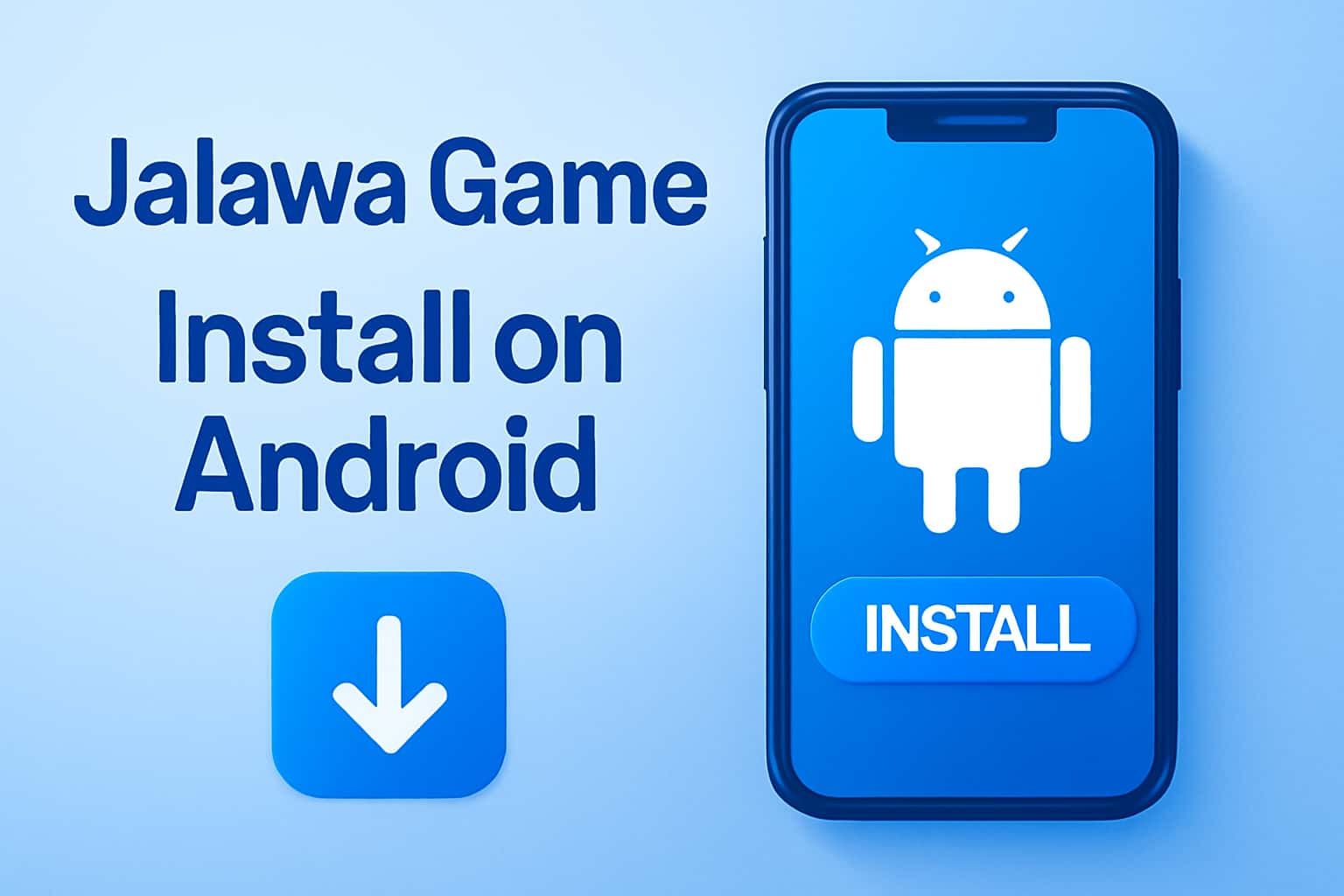 An informative scene demonstrating the installation process of Jalawa Game on Android.